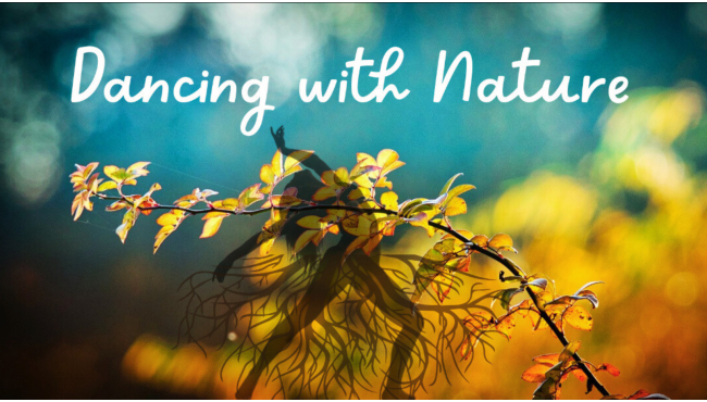 Dancing with Nature